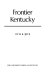Frontier Kentucky /
