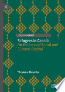 Refugees in Canada : On the Loss of Social and Cultural Capital /