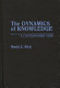 The dynamics of knowledge : a contemporary view /