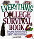 The everything college survival book : from social life to study skills--everything you need to know to fit right in--before you're a senior! /