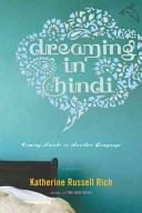 Dreaming in Hindi : coming awake in another language /