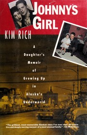 Johnny's girl : a daughter's memoir of growing up in Alaska's underworld /
