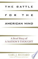 The battle for the American mind : a brief history of a nation's thought /