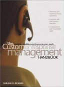 The customer response management handbook : building, rebuilding and improving your results /