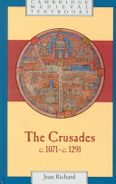 The Crusades, c. 1071-c. 1291 /