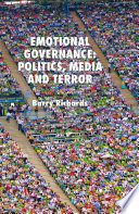 Emotional Governance: Politics, Media and Terror /