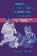Language development and individual differences : a study of auxiliary verb learning /