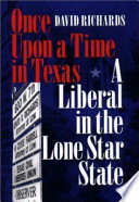 Once upon a time in Texas : a liberal in the Lone Star State /