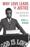 Why love leads to justice : love across the boundaries /