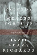 The friends of Meager Fortune /