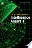 The art and science of intelligence analysis /