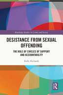 Desistance from sexual offending : the role of circles of support and accountability /