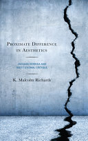 Proximate difference in aesthetics : Jacques Derrida and institutional critique /