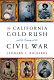 The California Gold Rush and the coming of the Civil War /