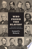 Who freed the slaves? : the fight over the Thirteenth Amendment /