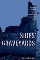 Ships' graveyards : abandoned watercraft and the archaeological site formation process /