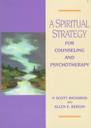 A spiritual strategy for counseling and psychotherapy /