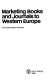 Marketing books and journals to Western Europe /