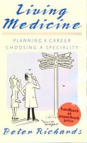 Living medicine : planning a career : choosing a specialty /
