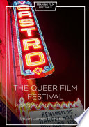 The queer film festival : popcorn and politics /