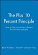 The +10 percent principle : how to get extraordinary results from ordinary people /
