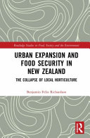Urban expansion and food security in New Zealand : the collapse of local horticulture /