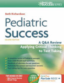 Pediatric success : a Q&A review applying critical thinking to test taking /