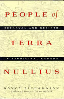 People of Terra Nullius : betrayal and rebirth in aboriginal Canada /