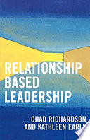 Relationship based leadership /