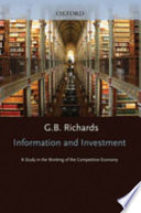 Information and investment : a study in the working of the competitive economy /