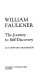 William Faulkner ; the journey to self-discovery /