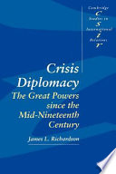 Crisis diplomacy : the great powers since the mid-nineteenth century /