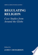 Regulating Religion : Case Studies from Around the Globe /