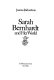 Sarah Bernhardt and her world /