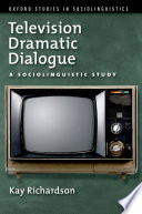 Television dramatic dialogue : a sociolinguistic study /