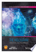 The hologram : principles and techniques /
