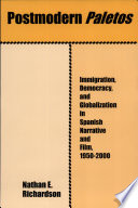 Postmodern paletos : immigration, democracy, and globalization in Spanish narrative and film, 1950-2000 /