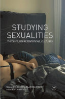 Studying sexualities : theories, representations, cultures /