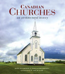 Canadian churches : an architectural history /