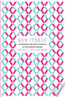 Sex itself : the search for male and female in the human genome /