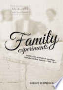 Family experiments : middle-class, professional families in Australia and New Zealand c 1880-1920 /