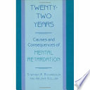 Twenty-two years : causes and consequences of mental retardation /