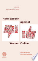 Hate speech against women online : concepts and countermeasures /