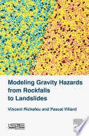 Modeling gravity hazards from rockfalls to landslides /