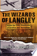 The wizards of Langley : inside the CIA's Directorate of Science and Technology /