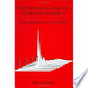 The physical basis of thermodynamics : with applications to chemistry /