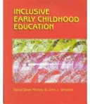 Inclusive early childhood education : merging positive behavioral supports, activity-based intervention, and developmentally appropriate practices /