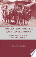 Population Politics and Development : From the Policies to the Clinics /
