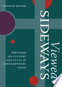 Viewed sideways : writings on culture and style in contemporary Japan /