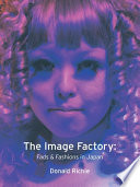 The image factory : fads and fashions in Japan /